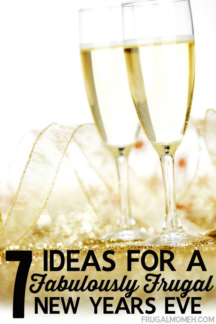 7 Ideas for a Fabulously Frugal New Years Eve