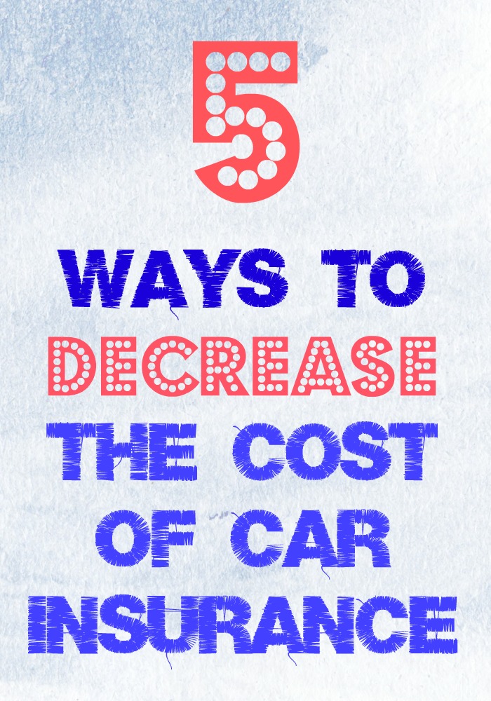 5 Ways to Decrease The Cost of Car Insurance