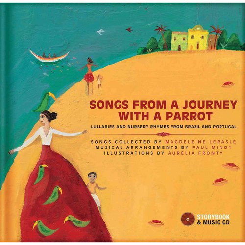 Songs from a Journey with a Parrot: Lullabies and Nursery Rhymes from Portugal and Brazil Review