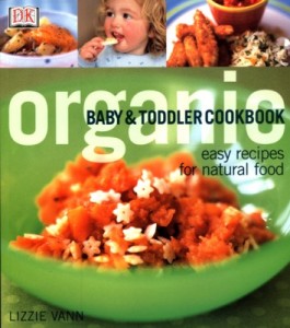 Organic Baby & Toddler Cookbook