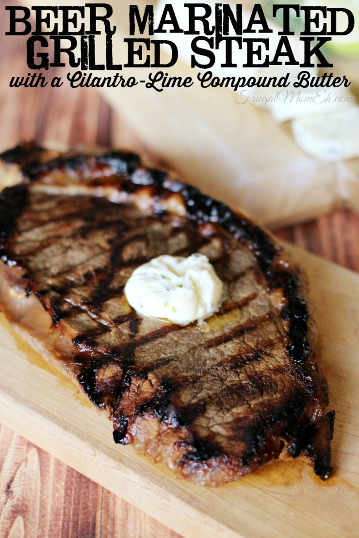 This Beer Marinated Grilled Steak with a Cilantro-Lime Compound Butter is perfect for a Summer BBQ. 