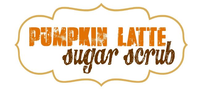 Pumpkin Latte Sugar Scrub Recipe + Free Printable Label