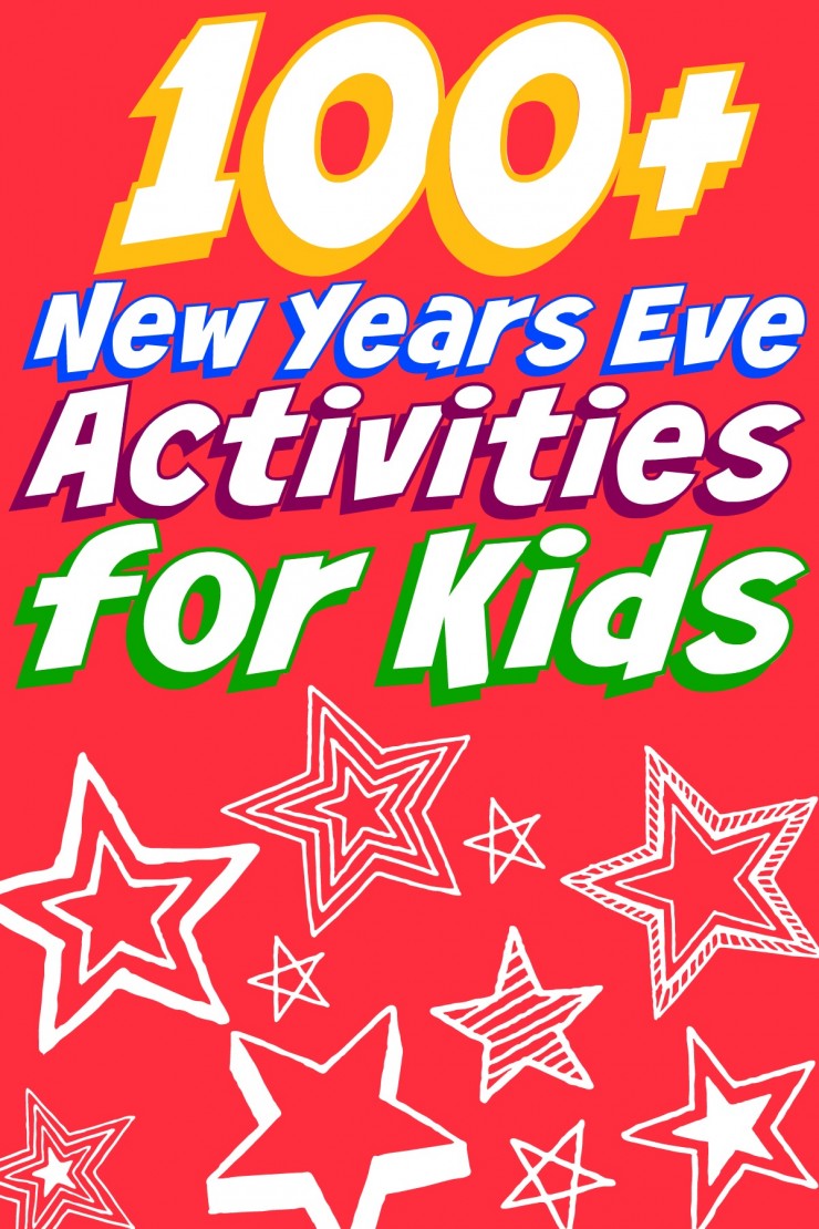100+ New Years Eve Activities for Kids