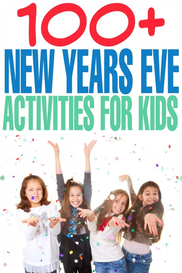 100+ New Years Eve Activities for Kids