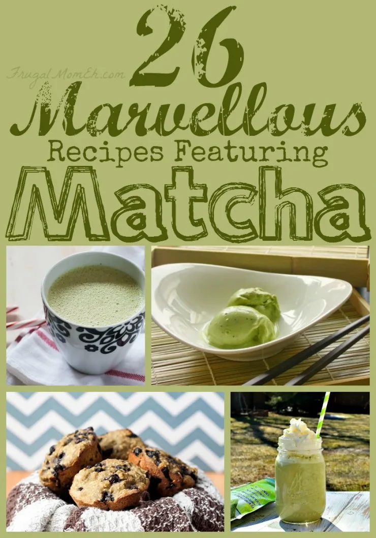 26 Marvellous  Recipes Featuring Matcha
