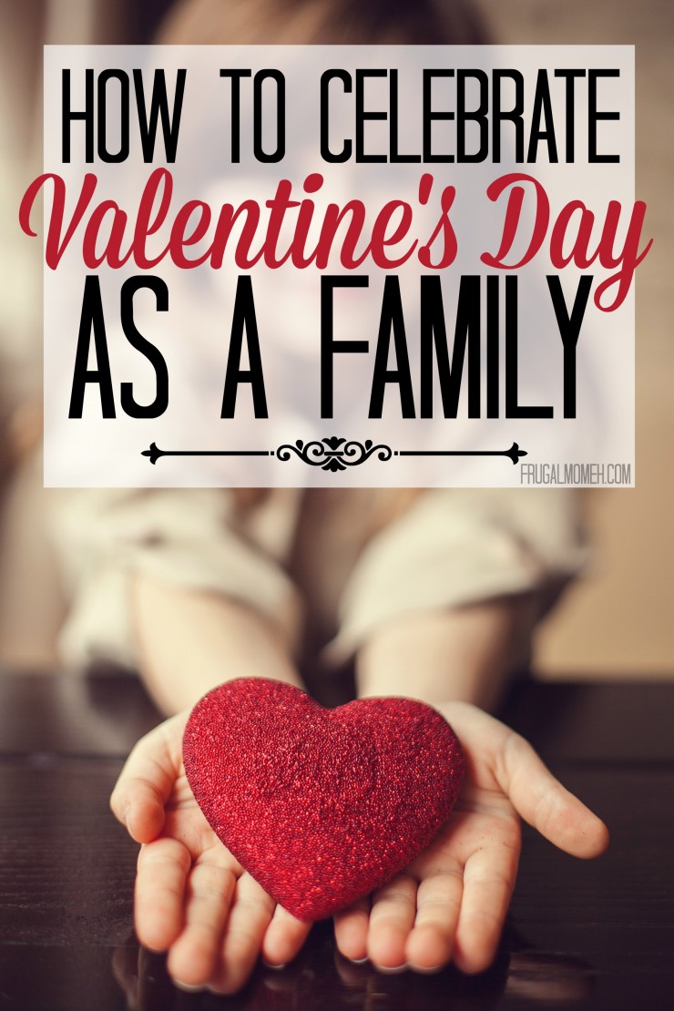 Valentine’s Day Ideas for Families