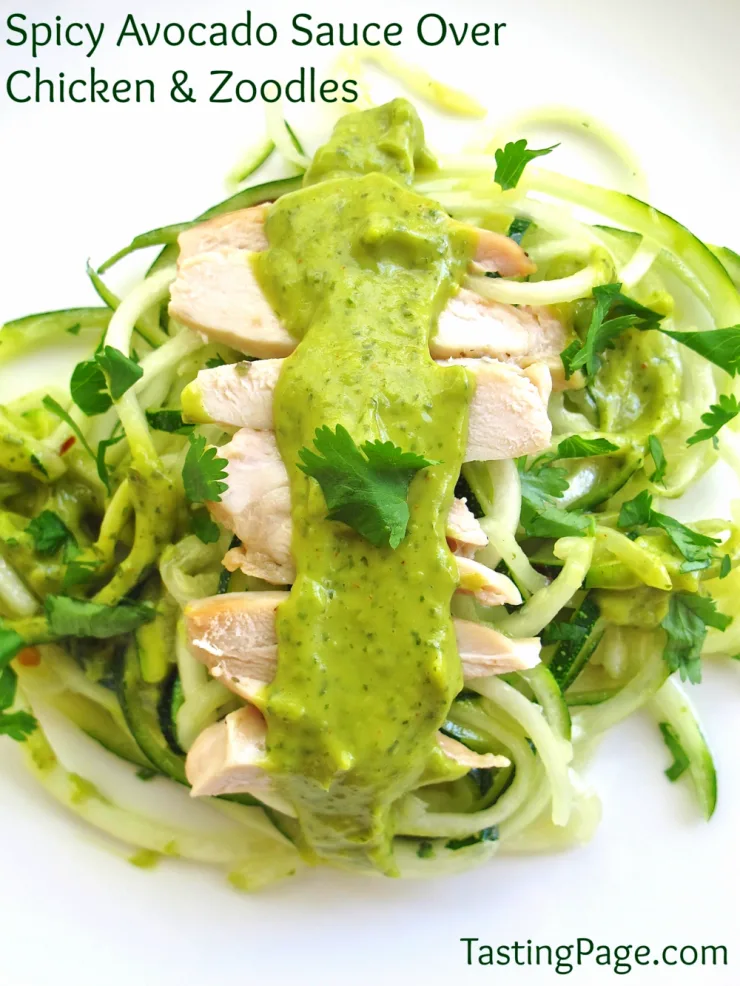 spicy avocado sauce over chicken and zoodles