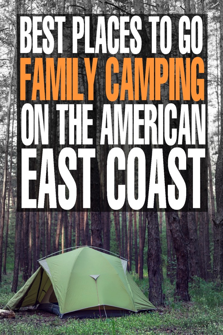 Best Places to go Family Camping on the American East Coast - these are worth the family travel, even a family road trip this summer!