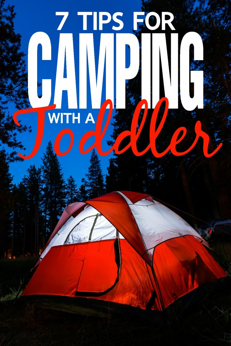 Here are a few tips you can use to help make camping with a toddler a success this summer.