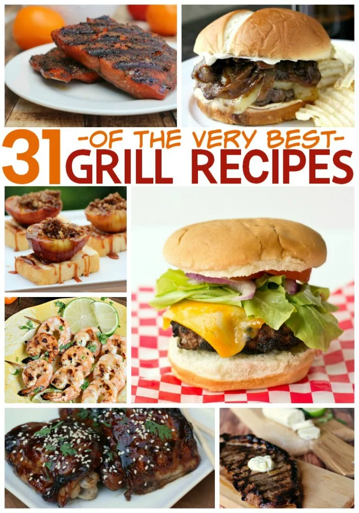 31 of the Very BEST Grill Recipes to inspire you for your next summer barbecue!