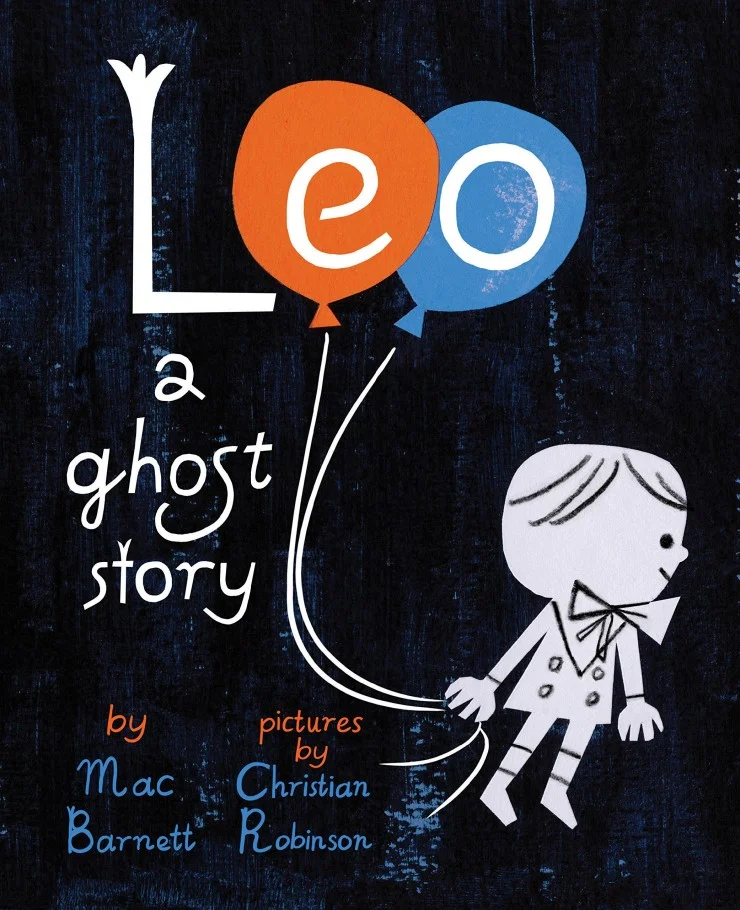 Leo: A Ghost Story by Mac Barnett, illustrated by Christian Robinson