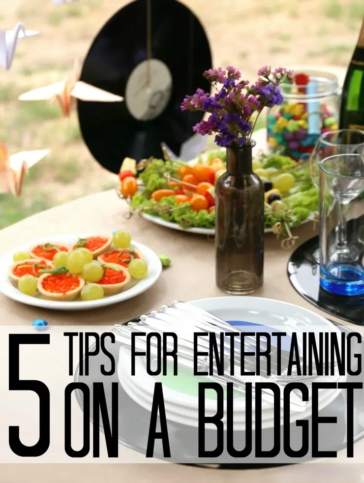 5 Tips for Entertaining on a Budget so you can throw a party without breaking the bank! You will find simple but effective frugal living tips in this post! 