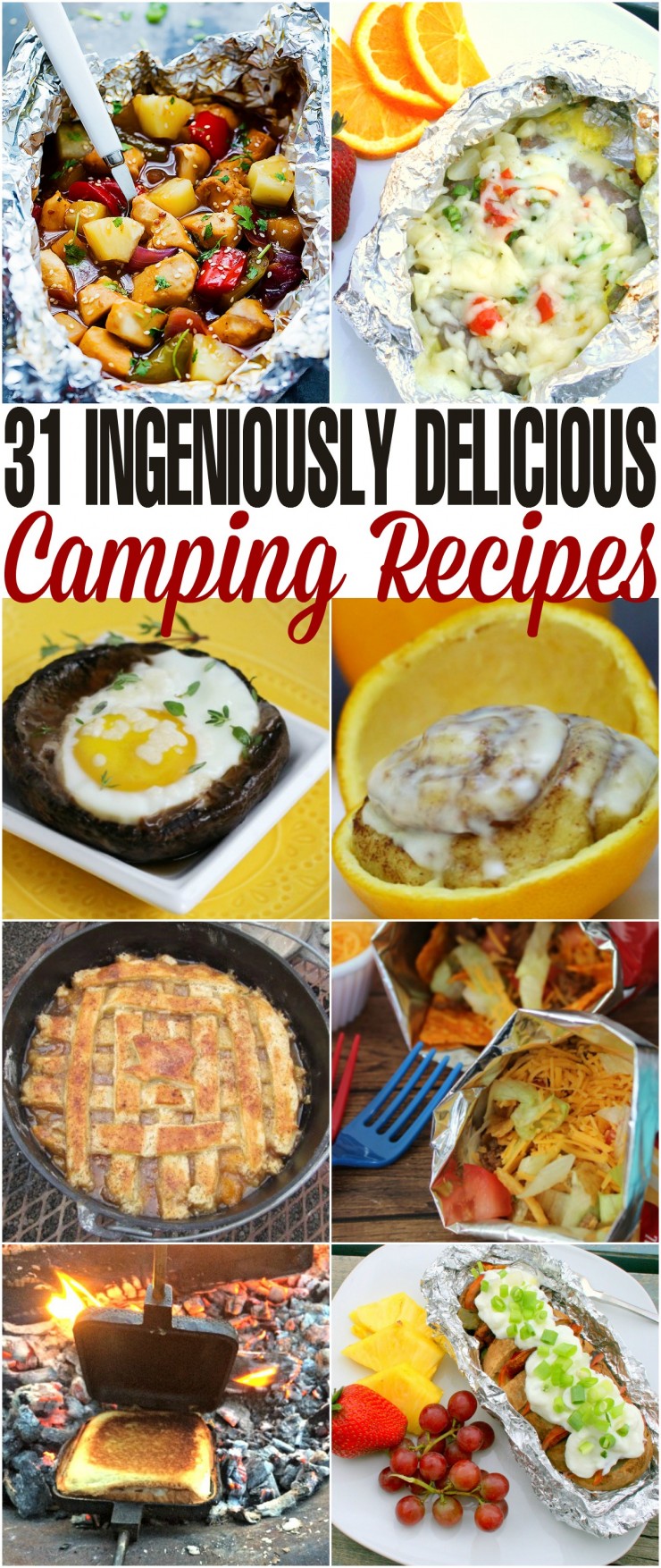 31 camping recipes from breakfast to dessert that are so ingenious they are sure to stun you with their ease and flavour! 