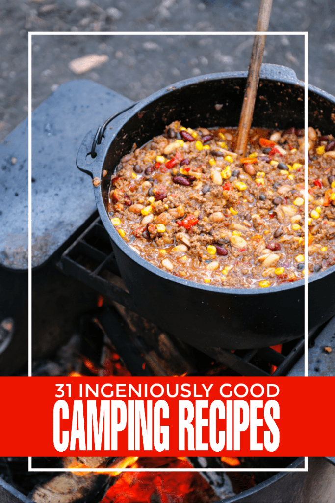 31 Ingeniously Good Camping Recipes - Frugal Mom Eh!