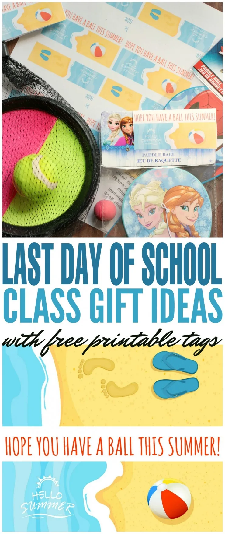 Have your child wish their friends to have a ball this summer with these fun and free printable Last Day of School Class Gift tags plus gift ideas!