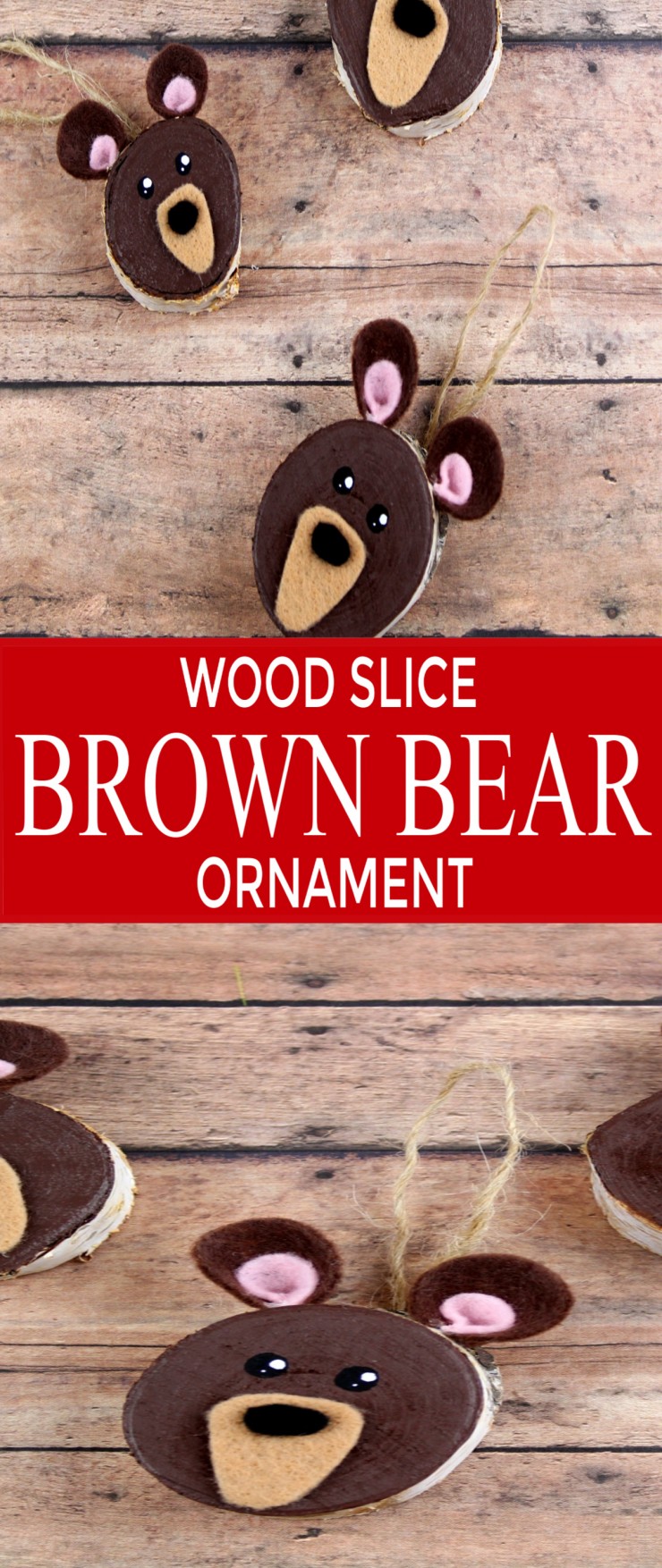  These Wood Slice Brown Bear Ornaments are an easy Christmas ornament craft that results in adorably rustic décor for your tree!