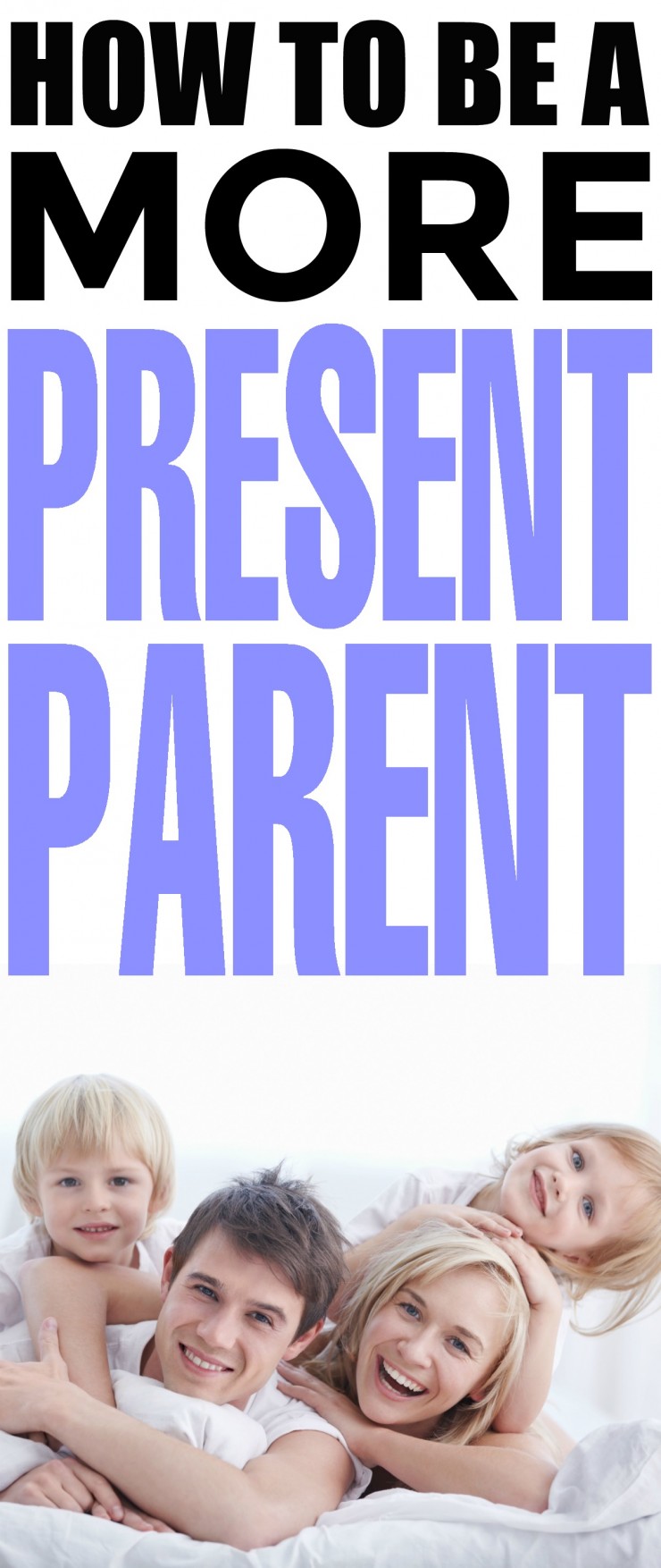 Tips to Help you Be a More Present Parent
