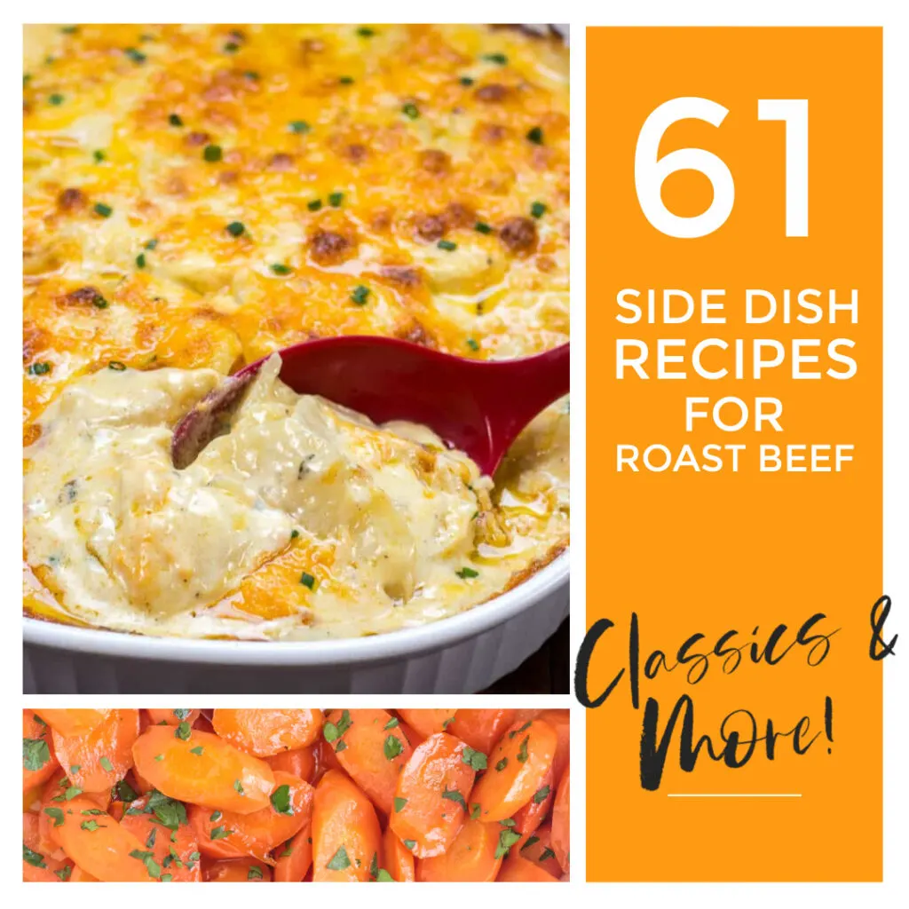 Our collection of 61 best side dishes to serve with roast beef dinner has you covered all year round from holiday dinners to Sunday dinner.