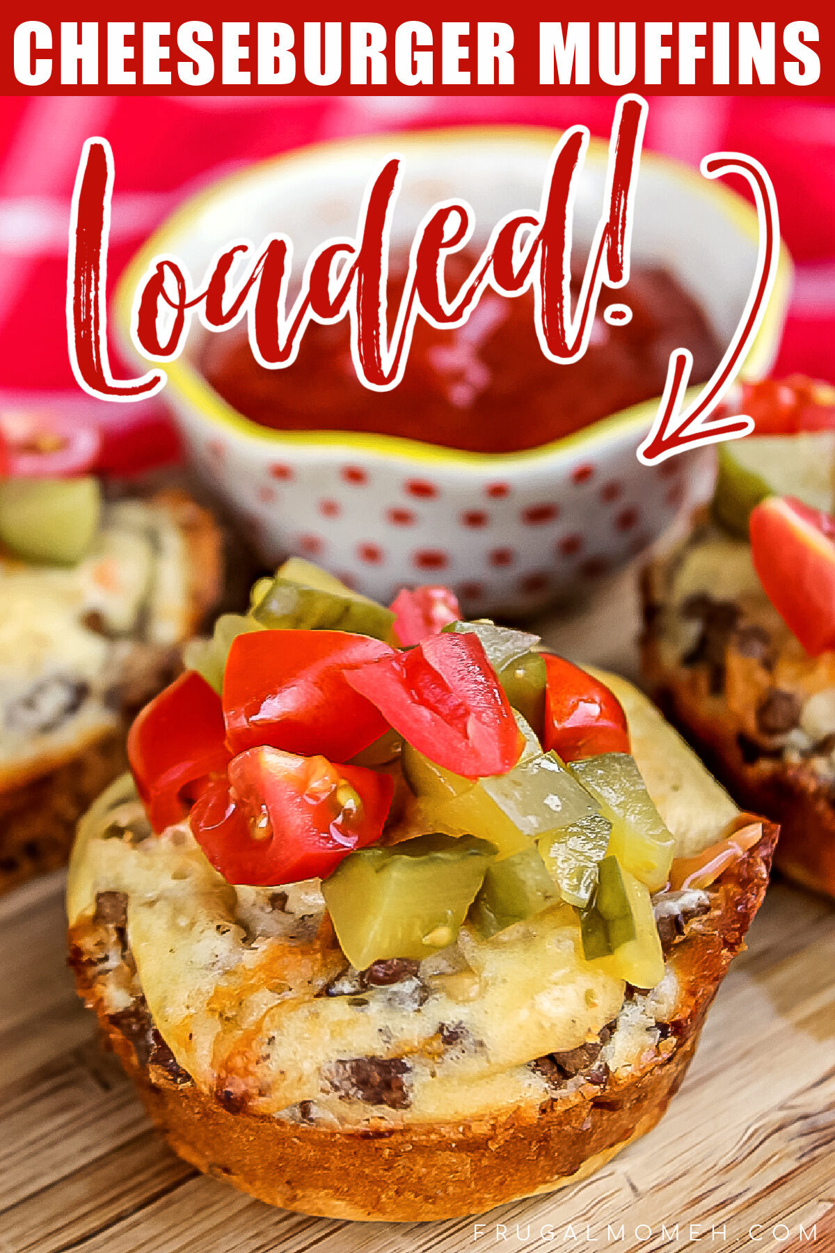 These Loaded Cheeseburger Muffins are ready in just 30 minutes for a tasty snack, lunch or even as a fun weeknight family meal.