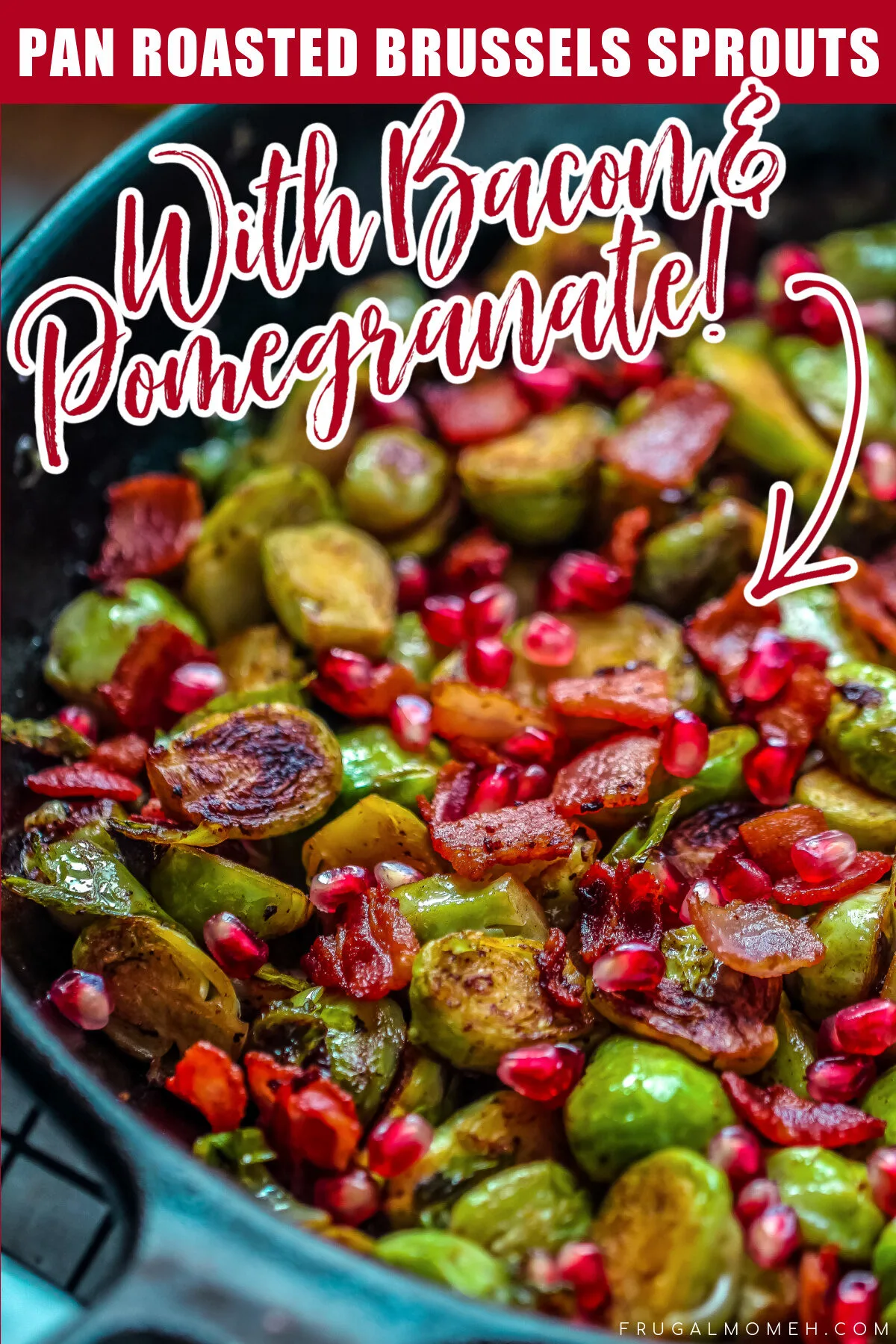 Pan Roasted Brussels Sprouts with Bacon & Pomegranate makes for a tasty holiday side dish that works just as easily for a weeknight side.
