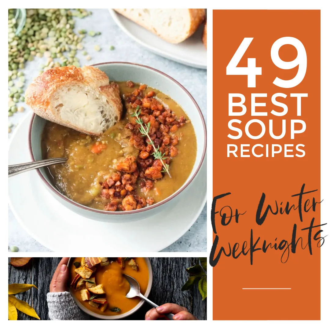 Looking to make a hearty, healthy and satisfying meal that is quick and easy? Check out 49 of the best soup recipes for winter weeknights!