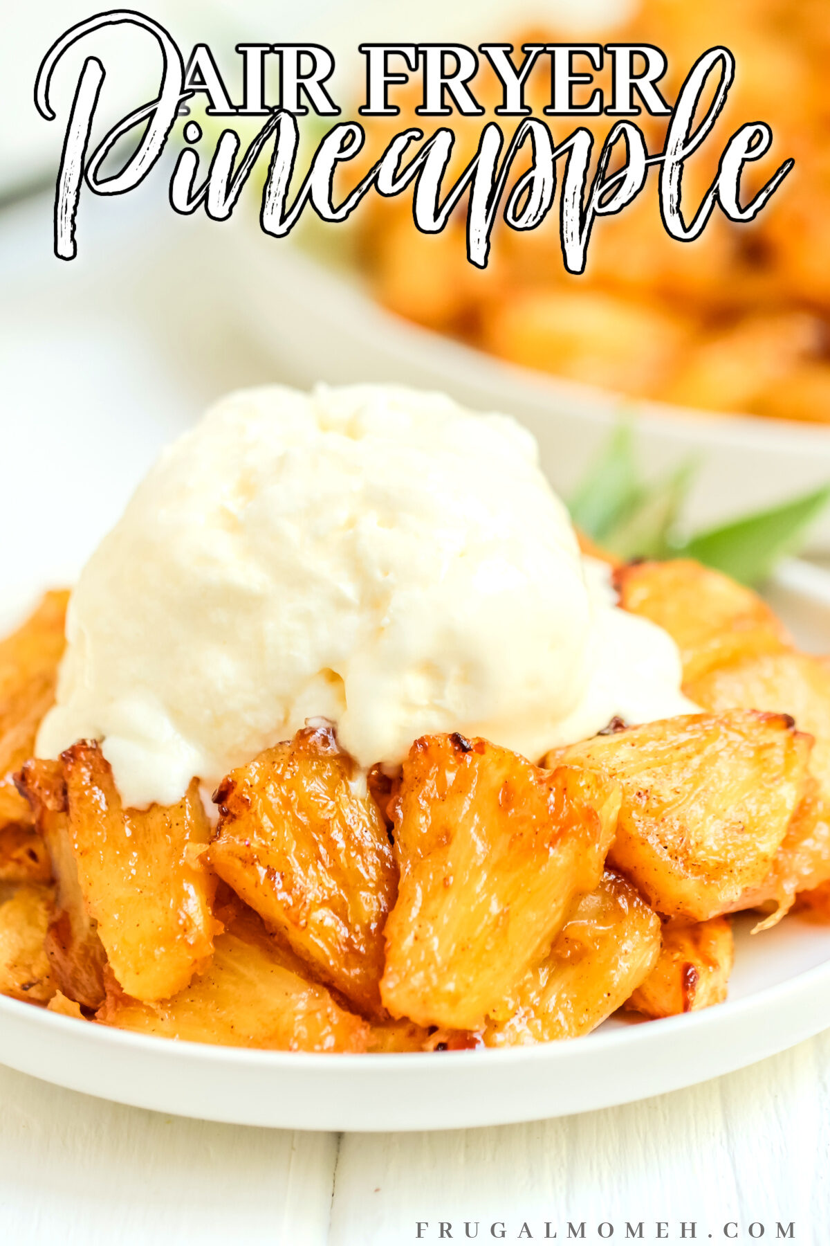 Easy air fryer pineapple recipe. Serve with a scoop of vanilla ice cream for dessert, this pineapple is perfectly caramelized and sweet!